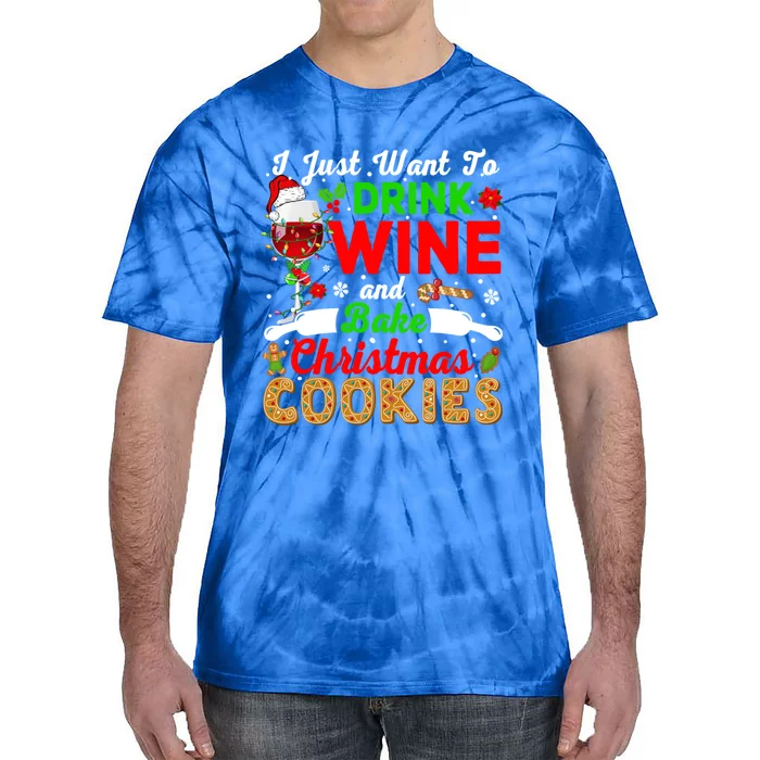 I Just Want To Wine And Bake Xmas Cookies Santa Wine Gift Tie-Dye T-Shirt