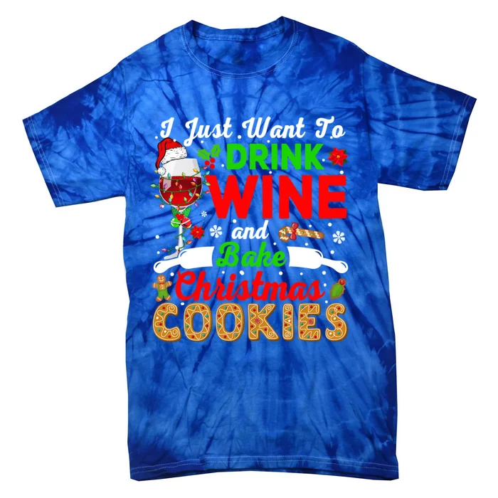 I Just Want To Wine And Bake Xmas Cookies Santa Wine Gift Tie-Dye T-Shirt