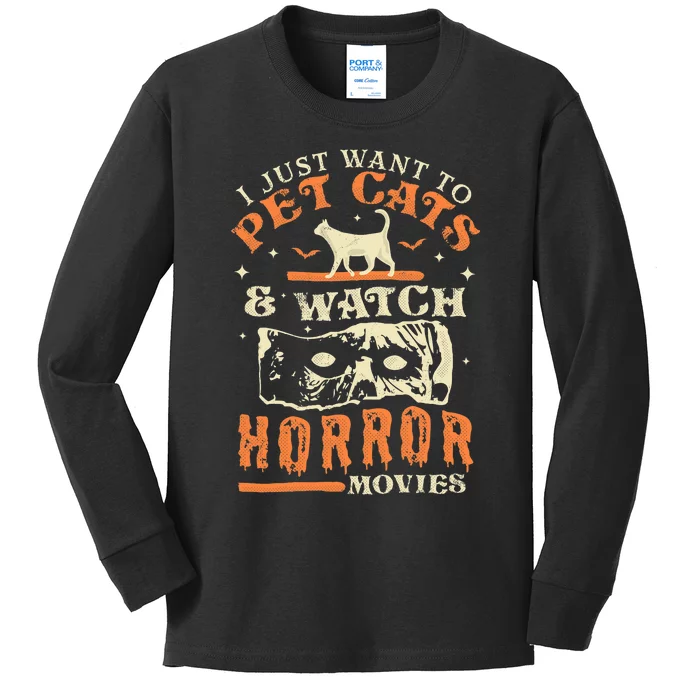 I Just Want To Pet Cats And Watch Horror Movies Cat Lover Kids Long Sleeve Shirt