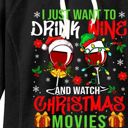 I Just Want To Wine And Watch Xmas Movies Santa Wines Funny Gift Women's Fleece Hoodie