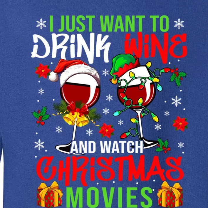 I Just Want To Wine And Watch Xmas Movies Santa Wines Funny Gift Toddler Sweatshirt