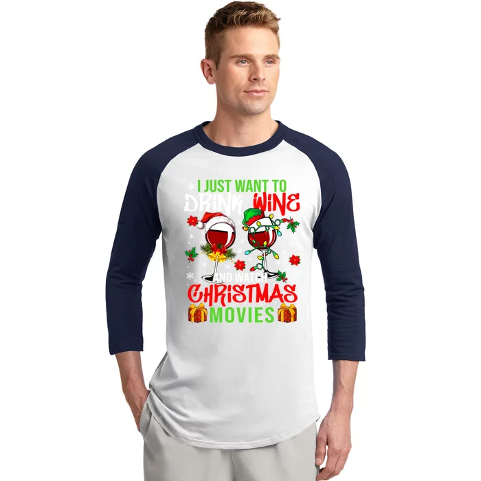 I Just Want To Wine And Watch Xmas Movies Santa Wines Funny Gift Baseball Sleeve Shirt