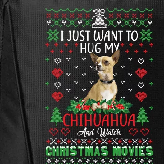 I Just Want To Hug My Chihuahua Dog Christmas Gift City Backpack