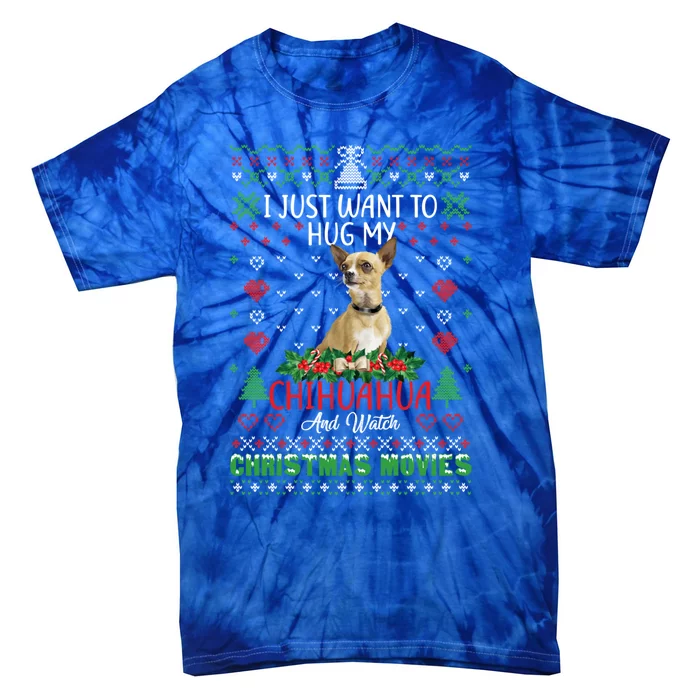 I Just Want To Hug My Chihuahua Dog Christmas Gift Tie-Dye T-Shirt