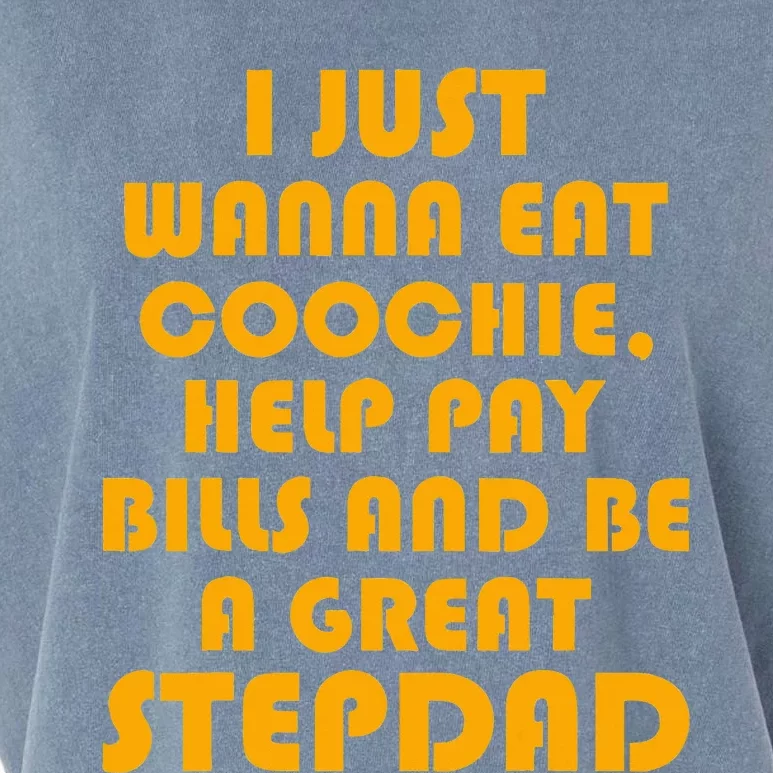 I Just Wanna Eat Coochie Stepdad Garment-Dyed Women's Muscle Tee