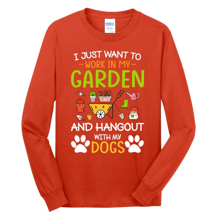 I Just Want To Work In My Garden And Hangout With Dogs Tall Long Sleeve T-Shirt