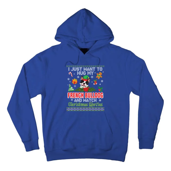 I Just Want To Hug My French Bulldog Watch Christmas Movie Gift Tall Hoodie