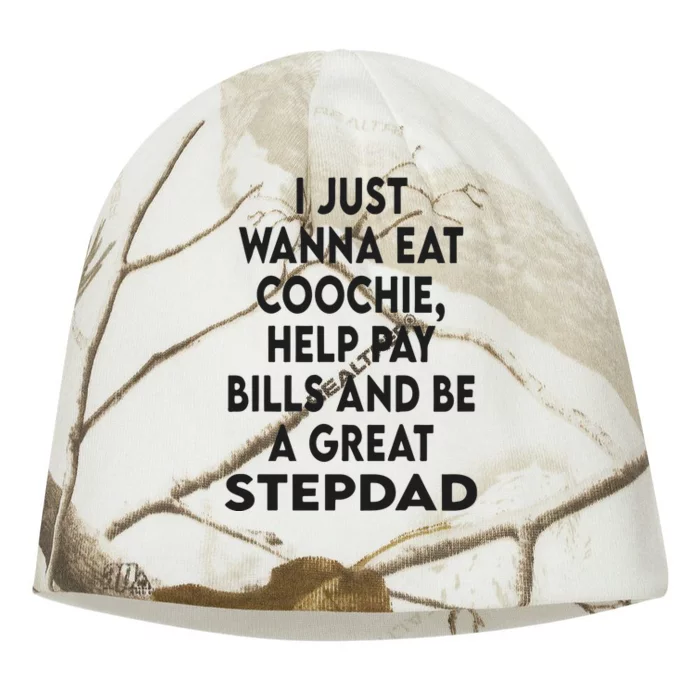 I Just Wanna Eat Coochie Help Pay Bill And Be A Great Stepdad Kati - Camo Knit Beanie