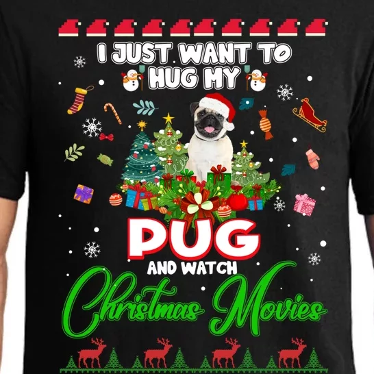 I Just Want To Hug My Pug Dog And Watch Christmas Movies Cool Gift Pajama Set