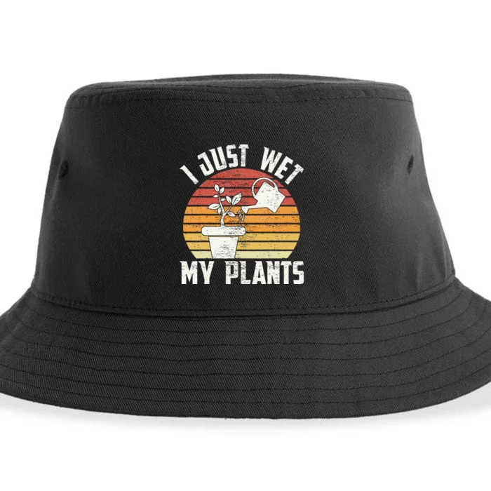 I Just Wet My Plants Gardening & Plant Lover Funny Gardener Sustainable Bucket Hat