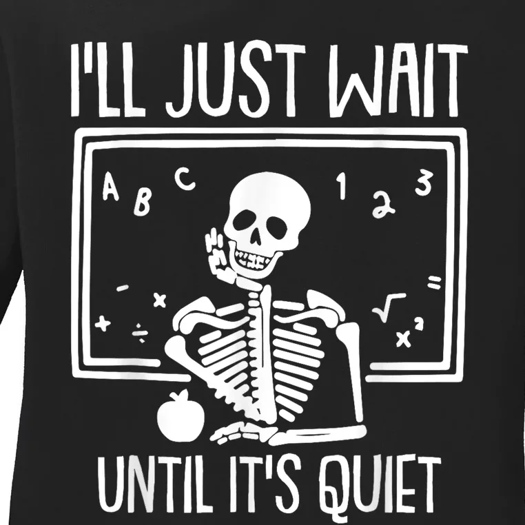 Ill Just Wait Until Its Quiet Teacher Lazy Halloween Costume Ladies Long Sleeve Shirt