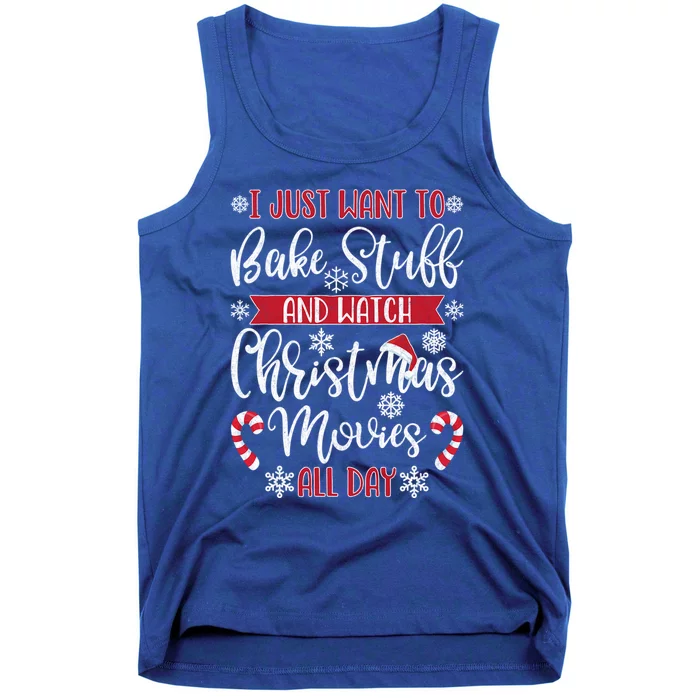 I Just Want To Bake Cookies And Watch Christmas Movies Gift Tank Top