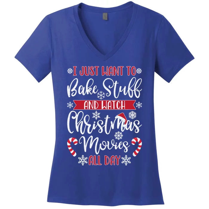 I Just Want To Bake Cookies And Watch Christmas Movies Gift Women's V-Neck T-Shirt