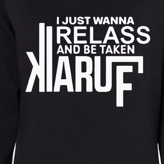 I Just Wanna Relax And Be Taken Kiaruf Womens California Wash Sweatshirt