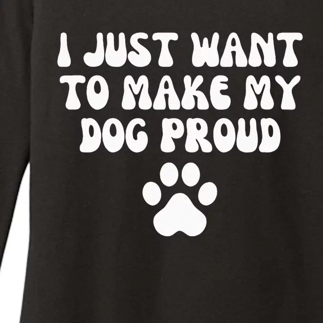 I Just Want To Make My Dog Proud Womens CVC Long Sleeve Shirt