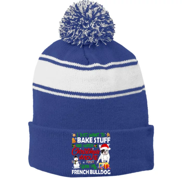 I Just Want To Bake Stuff And Christmas Movie French Bulldog Cute Gift Stripe Pom Pom Beanie