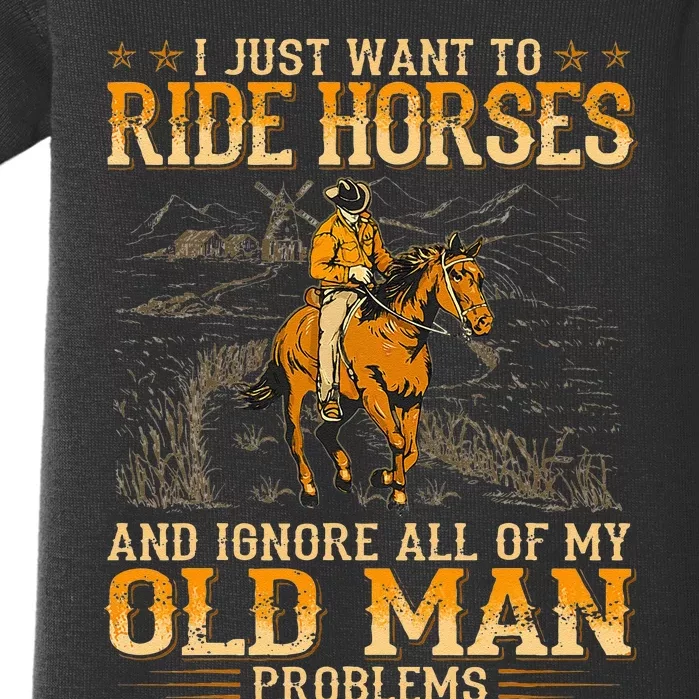 I Just Want To Ride Horses And Ignore All Of My Old Man Baby Bodysuit