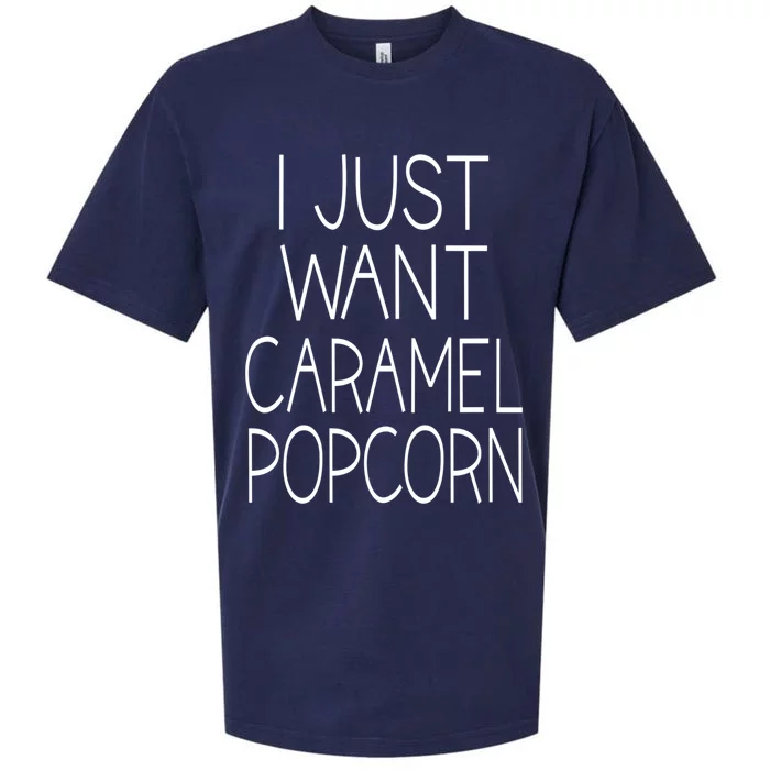 I Just Want Caramel Popcorn Funny Gift Sueded Cloud Jersey T-Shirt