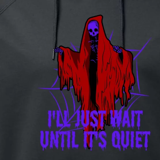 Ill Just Wait Until Its Quiet Performance Fleece Hoodie