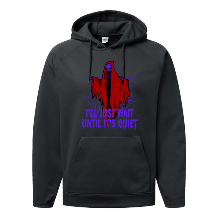 Ill Just Wait Until Its Quiet Performance Fleece Hoodie