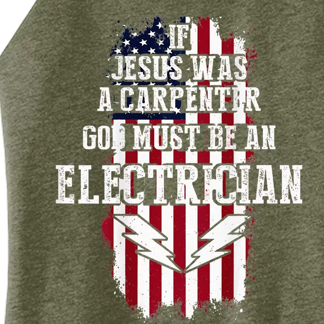 If Jesus Was A Carpenter God Must Be An Electrician Women’s Perfect Tri Rocker Tank