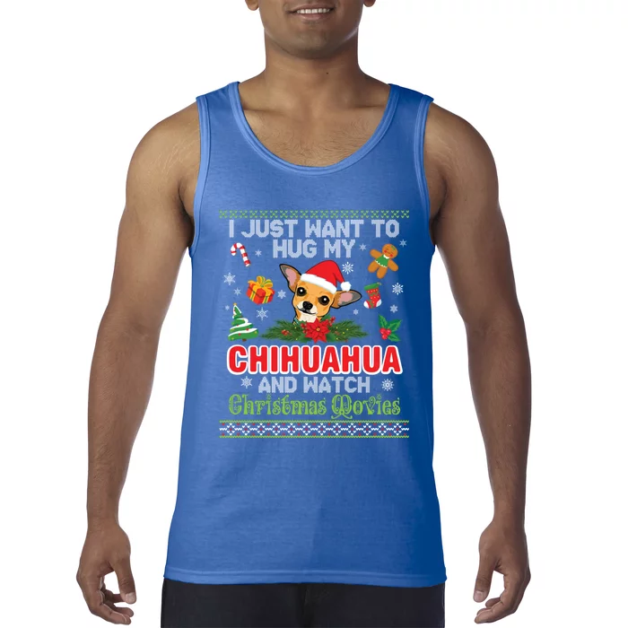 I Just Want To Hug My Chihuahua And Watch Christmas Movie Gift Tank Top