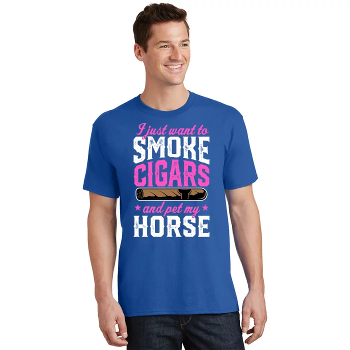 I Just Want To Smoke Cigars And Pet My Horse Gift T-Shirt