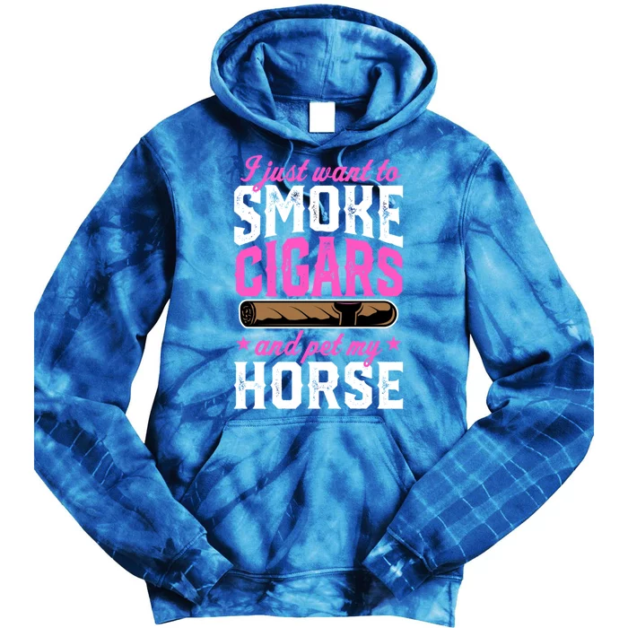 I Just Want To Smoke Cigars And Pet My Horse Gift Tie Dye Hoodie