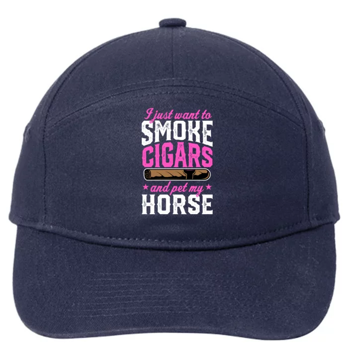 I Just Want To Smoke Cigars And Pet My Horse Gift 7-Panel Snapback Hat