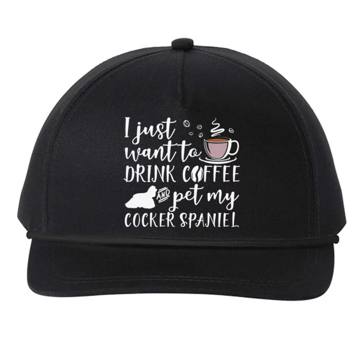 I Just Want To Drink Coffee And My Cocker Spaniel Dog Snapback Five-Panel Rope Hat