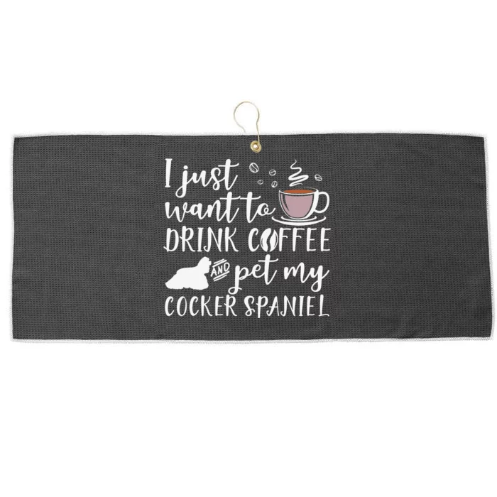 I Just Want To Drink Coffee And My Cocker Spaniel Dog Large Microfiber Waffle Golf Towel