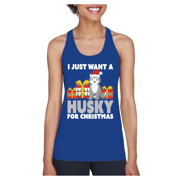 I Just Want A Husky For Christmas Cute Christmas Husky Great Gift Women's Racerback Tank