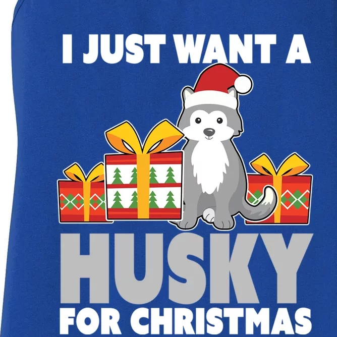 I Just Want A Husky For Christmas Cute Christmas Husky Great Gift Women's Racerback Tank