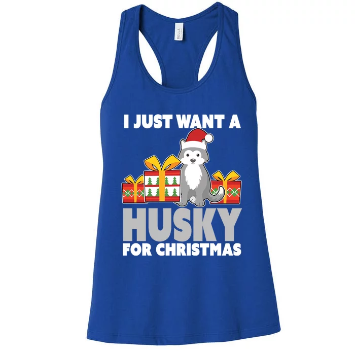 I Just Want A Husky For Christmas Cute Christmas Husky Great Gift Women's Racerback Tank