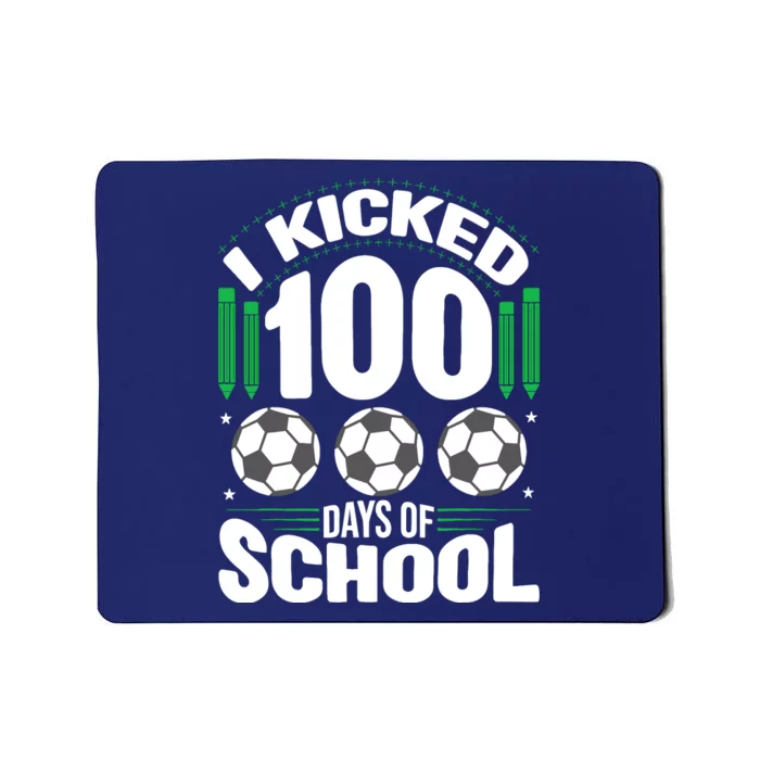 I Kicked 100 Days Of School Soccer Player Costume Boy Mousepad