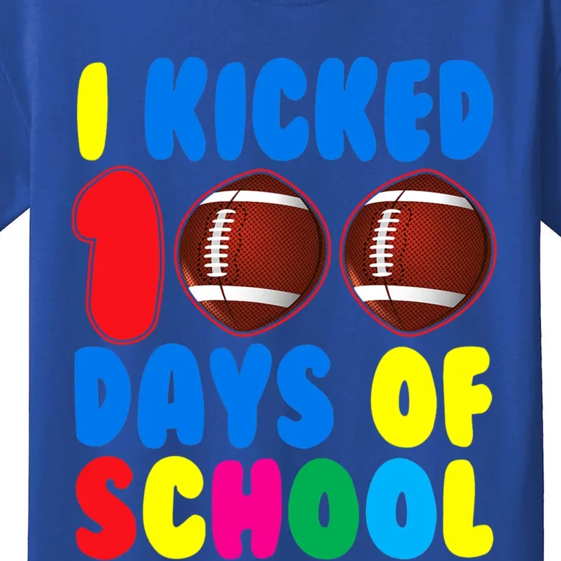 I Kicked 100 Days Of School Football Sports Player Gift Kids T-Shirt