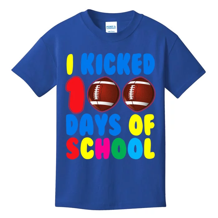 I Kicked 100 Days Of School Football Sports Player Gift Kids T-Shirt