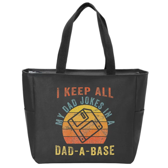 I Keep All My Dad Jokes In A DadABase Vintage Father Dad Zip Tote Bag