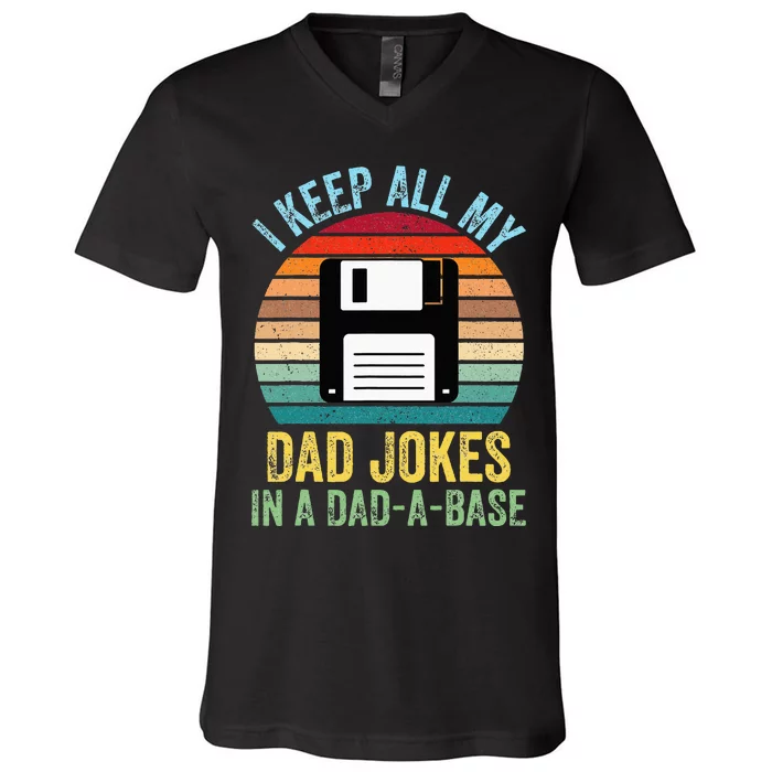 I Keep All My Dad Jokes In A DadABase V-Neck T-Shirt