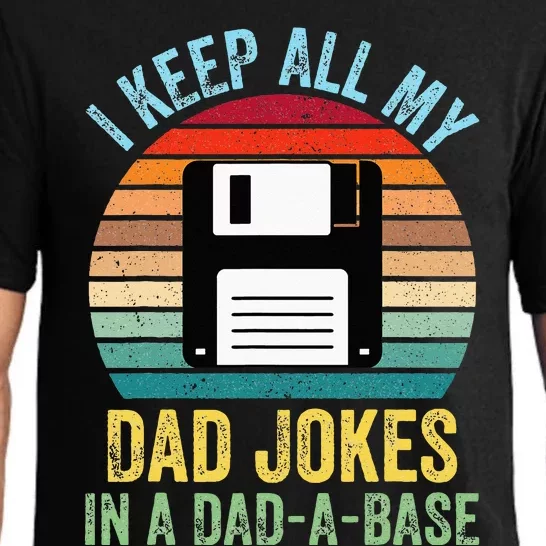 I Keep All My Dad Jokes In A DadABase Pajama Set