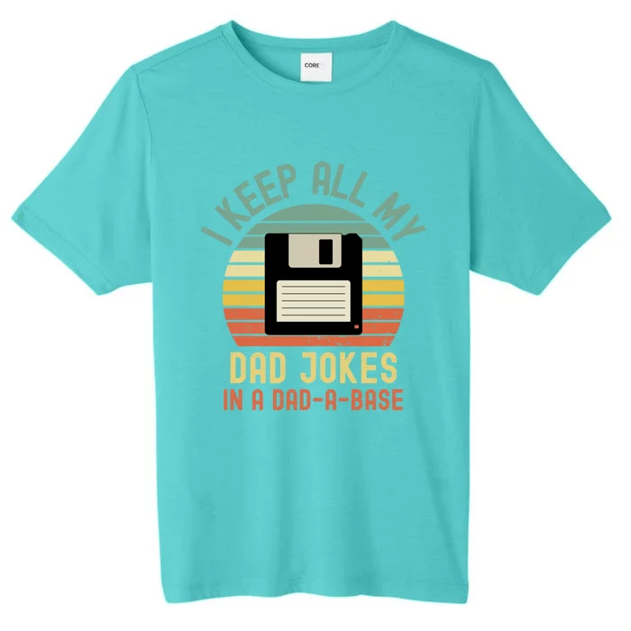 I Keep All My Dad Jokes In A Dadcute Giftacute Giftbase Vintage Father Dad Gift ChromaSoft Performance T-Shirt