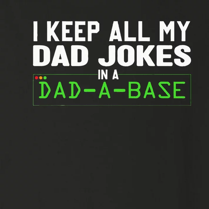 I Keep All My Dad Jokes In A Dad A Base Dad Sarcastic Funny Toddler Long Sleeve Shirt