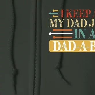 I Keep All My Dad Jokes In A Dad A Base Full Zip Hoodie