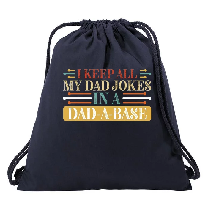 I Keep All My Dad Jokes In A Dad A Base Drawstring Bag