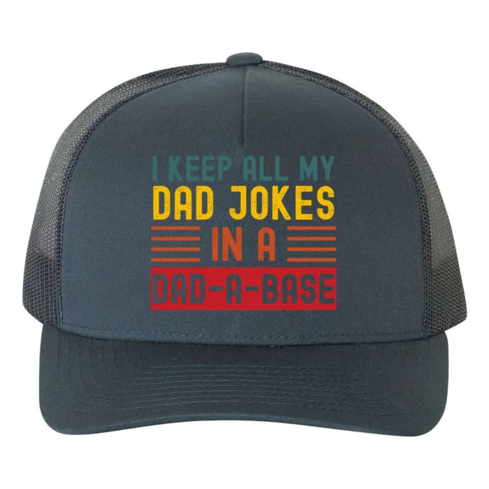 I Keep All My Dad Jokes In A Dadgiftagiftbase Vintage Fathers Day Great Gift Yupoong Adult 5-Panel Trucker Hat