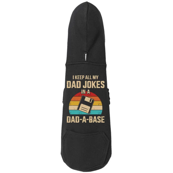 I Keep All My Dad Jokes In A DadABase Vintage Fathers Day Doggie 3-End Fleece Hoodie