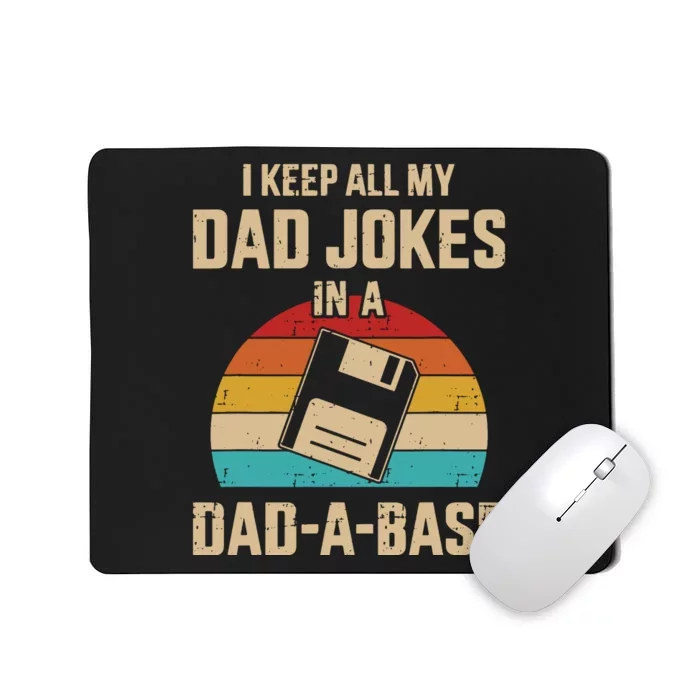 I Keep All My Dad Jokes In A DadABase Vintage Fathers Day Mousepad