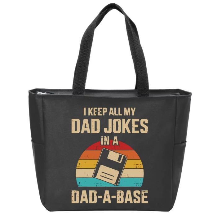 I Keep All My Dad Jokes In A DadABase Vintage Fathers Day Zip Tote Bag