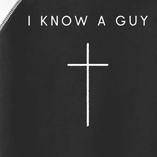 I Know A Guy Cross Minimalist Christian Religious Jesus Toddler Fine Jersey T-Shirt