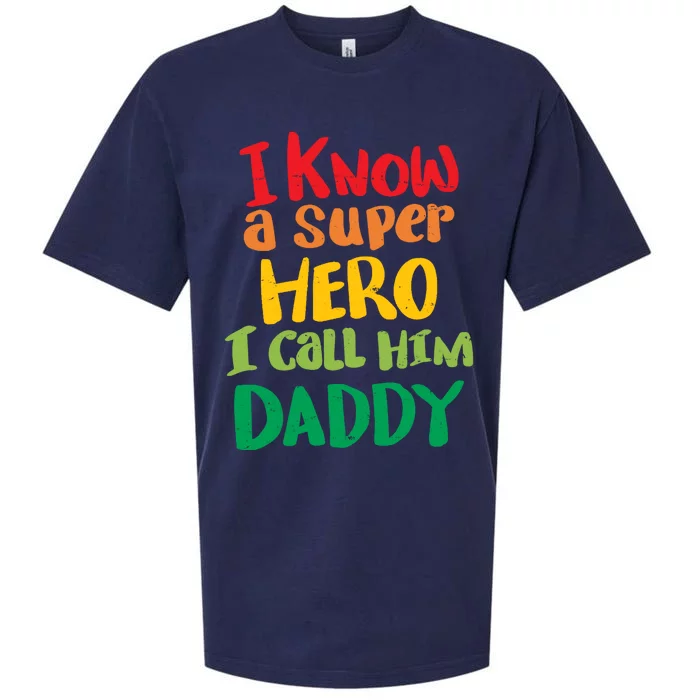 I Know A Super Hero I Call Him Daddy Sueded Cloud Jersey T-Shirt